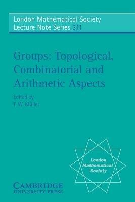 Groups: Topological, Combinatorial and Arithmetic Aspects - cover