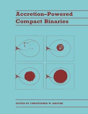 Accretion-powered Compact Binaries - cover
