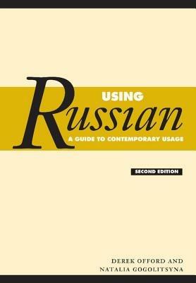 Using Russian: A Guide to Contemporary Usage - Derek Offord - cover
