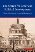 The Search for American Political Development - Karen Orren,Stephen Skowronek - cover