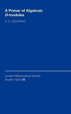 A Primer of Algebraic D-Modules - S. C. Coutinho - cover