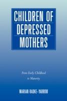 Children of Depressed Mothers: From Early Childhood to Maturity