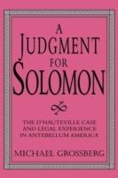 A Judgment for Solomon: The d'Hauteville Case and Legal Experience in Antebellum America