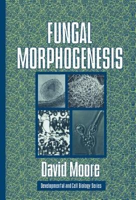 Fungal Morphogenesis - David Moore - cover