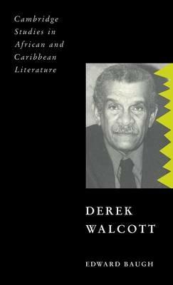 Derek Walcott - Edward Baugh - cover