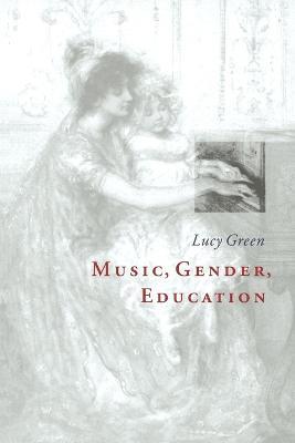 Music, Gender, Education - Lucy Green - cover