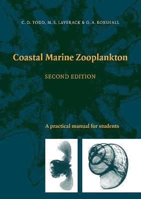 Coastal Marine Zooplankton: A Practical Manual for Students - Christopher D. Todd,M. S. Laverack,Geoff Boxshall - cover