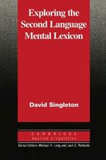 Exploring the Second Language Mental Lexicon