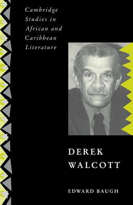 Derek Walcott - Edward Baugh - cover