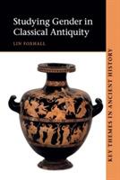 Studying Gender in Classical Antiquity - Lin Foxhall - cover