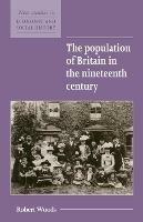 The Population of Britain in the Nineteenth Century - Robert Woods - cover