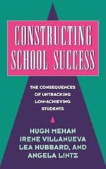 Constructing School Success: The Consequences of Untracking Low Achieving Students