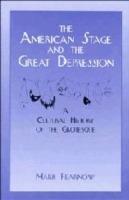 The American Stage and the Great Depression: A Cultural History of the Grotesque