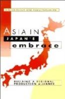 Asia in Japan's Embrace: Building a Regional Production Alliance - Walter Hatch,Kozo Yamamura - cover