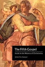 The Fifth Gospel: Isaiah in the History of Christianity