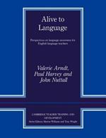 Alive to Language: Perspectives on Language Awareness for English Language Teachers
