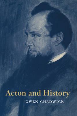 Acton and History - Owen Chadwick - cover