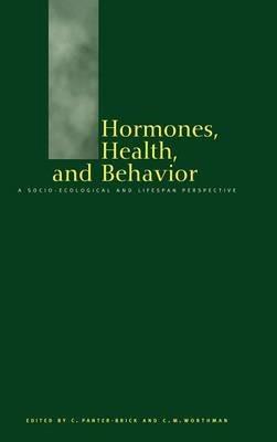 Hormones, Health and Behaviour: A Socio-ecological and Lifespan Perspective - cover