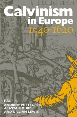Calvinism in Europe, 1540-1620 - cover