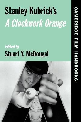 Stanley Kubrick's A Clockwork Orange - cover