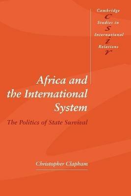Africa and the International System: The Politics of State Survival - Christopher Clapham - cover
