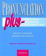 Pronunciation Plus Student's Book: Practice through Interaction