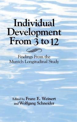 Individual Development from 3 to 12: Findings from the Munich Longitudinal Study - cover