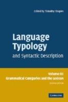 Language Typology and Syntactic Description: Volume 3, Grammatical Categories and the Lexicon - cover