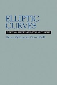 Elliptic Curves: Function Theory, Geometry, Arithmetic - Henry McKean,Victor Moll - cover