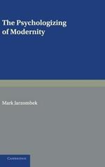 The Psychologizing of Modernity: Art, Architecture and History