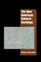 The New American Cultural Sociology - Philip Smith - cover