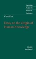 Condillac: Essay on the Origin of Human Knowledge - Etienne Bonnot De Condillac - cover