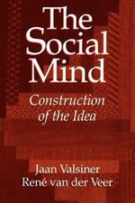The Social Mind: Construction of the Idea