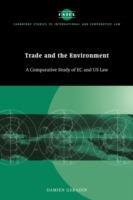 Trade and the Environment: A Comparative Study of EC and US Law - Damien Geradin - cover