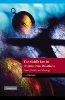 The Middle East in International Relations: Power, Politics and Ideology - Fred Halliday - cover