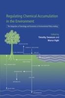 Regulating Chemical Accumulation in the Environment: The Integration of Toxicology and Economics in Environmental Policy-making