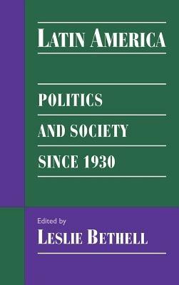 Latin America: Politics and Society since 1930 - cover