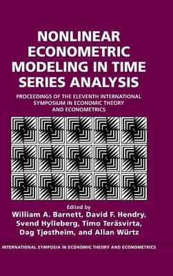 Nonlinear Econometric Modeling in Time Series: Proceedings of the Eleventh International Symposium in Economic Theory - cover