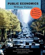 Public Economics: Selected Papers by William Vickrey