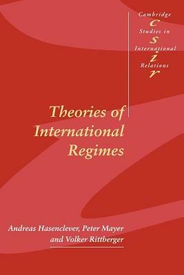 Theories of International Regimes - Andreas Hasenclever,Peter Mayer,Volker Rittberger - cover
