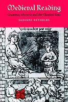 Medieval Reading: Grammar, Rhetoric and the Classical Text - Suzanne Reynolds - cover