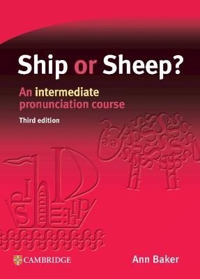 Ship or Sheep? Student's Book: An Intermediate Pronunciation Course - Ann Baker - cover