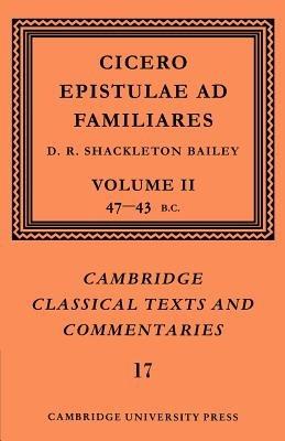 Cicero: Epistulae ad Familiares: Volume 2, 47-43 BC - Marcus Tullius Cicero - cover