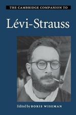 The Cambridge Companion to Levi-Strauss
