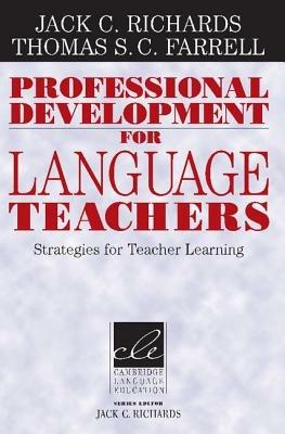 Professional Development for Language Teachers: Strategies for Teacher Learning - Jack C. Richards,Thomas S. C. Farrell - cover