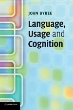 Language, Usage and Cognition