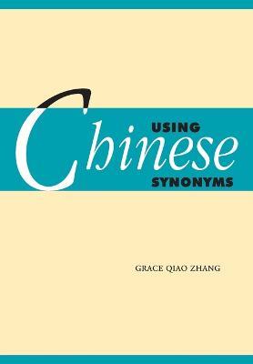 Using Chinese Synonyms - Grace Qiao Zhang - cover