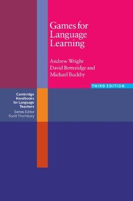Games for Language Learning - Andrew Wright,David Betteridge,Michael Buckby - cover