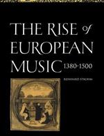 The Rise of European Music, 1380-1500