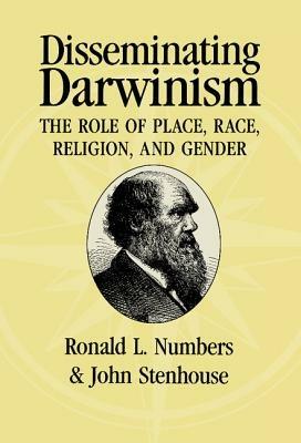 Disseminating Darwinism: The Role of Place, Race, Religion, and Gender - cover
